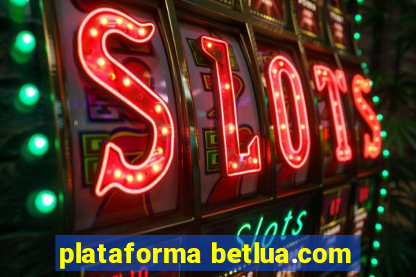 plataforma betlua.com